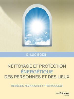 cover image of Nettoyage et protection énergétique des personnes et des lieux--Remèdes, techniques et protocoles